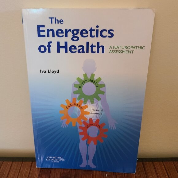 The Energetics of Health: A Naturopathic Assessment by Iva Lloyd [Paperback] - Picture 1 of 10